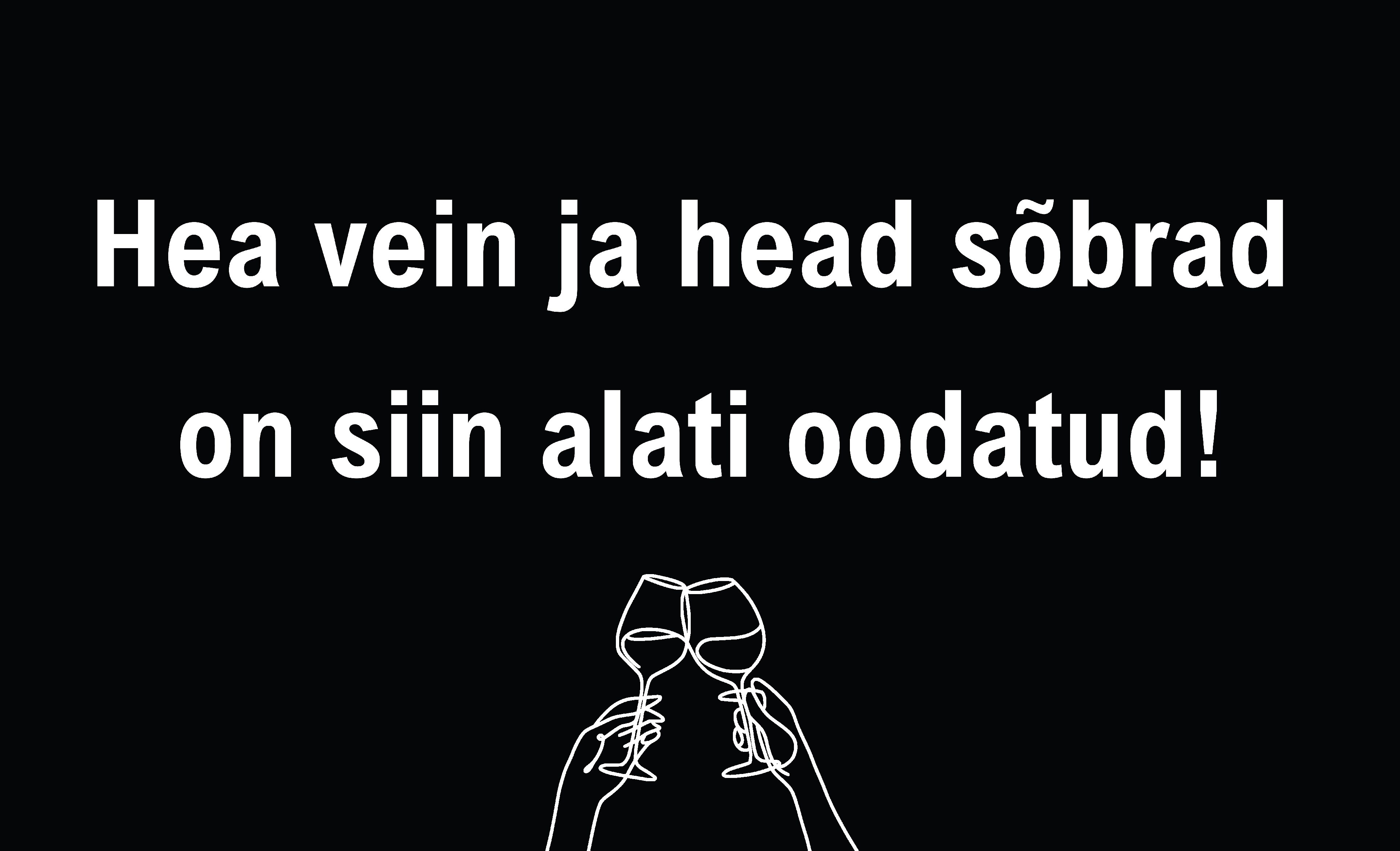 Hea vein ja head sõbrad